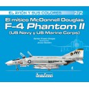 El mítico McDonnell Douglas  F-4 Phantom II (US Navy y US Marine Corps)