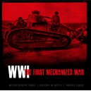 WWI THE FIRST MECHANIZED WAR