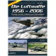 Die Luftwaffe 1956 - 2006 The 50th Anniversary of the Modern German Air Force