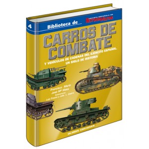 CARROS DE COMBATE Y Vehículos de cadenas del Ejército español. Un siglo de Historia. (Vol. I)