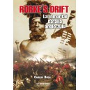 Rorke´s Drift. La inmortal batalla anglo-zulú.