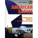 AMERICAN EAGLES. P-47 Thunderbolt Units of the Eighth Air Force