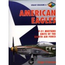 AMERICAN EAGLES. P-51 Mustang Units of the Eighth Air Force