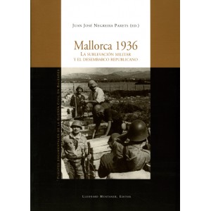 Mallorca 1936. La sublevación Militar y el desembarco republicano.