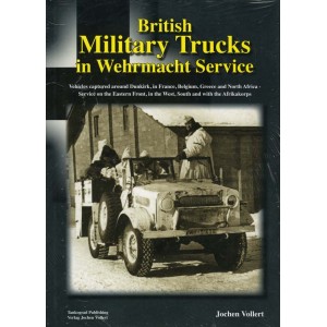 BRITISH MILITARY TRUCKS IN WEHRMACHT SERVICE