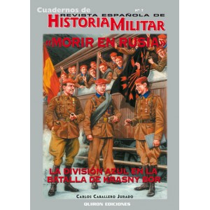 Cuaderno nº 7 Morir en rusia. La división azul en la batalla de krasny bor 